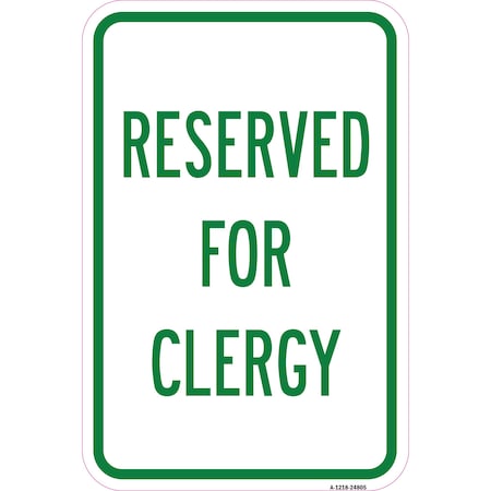 Signmission Reserved For Clergy, Heavy-Gauge Aluminum Rust Proof Parking Sign, 12" x 18", A-1218-24805 A-1218-24805